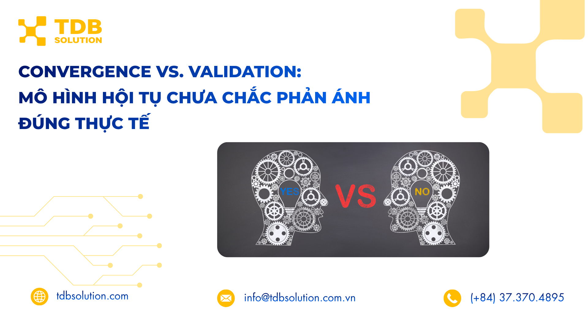 Convergence vs. Validation: Mô hình hội tụ chưa chắc phản ánh đúng thực tế